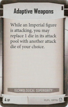 Technological Superiority card: /images/imperialClassDecks/Technological Superiority/Adaptive Weapons.jpg